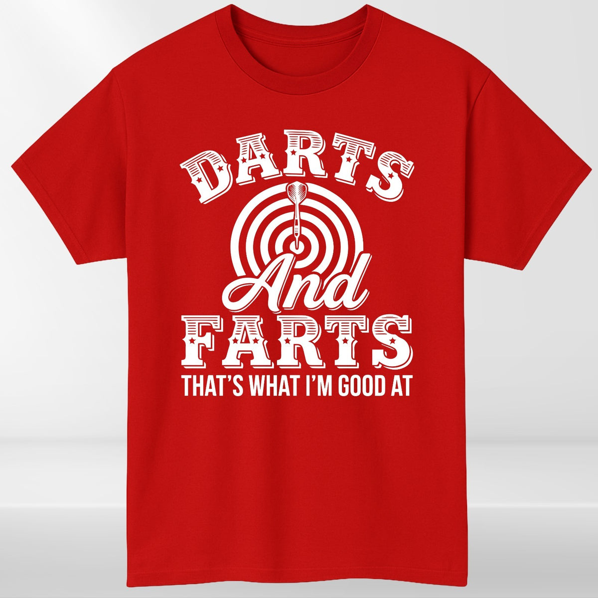 Darts & Farts That's What I'm Good At T Shirt Funny Darts Unisex Gift Tee