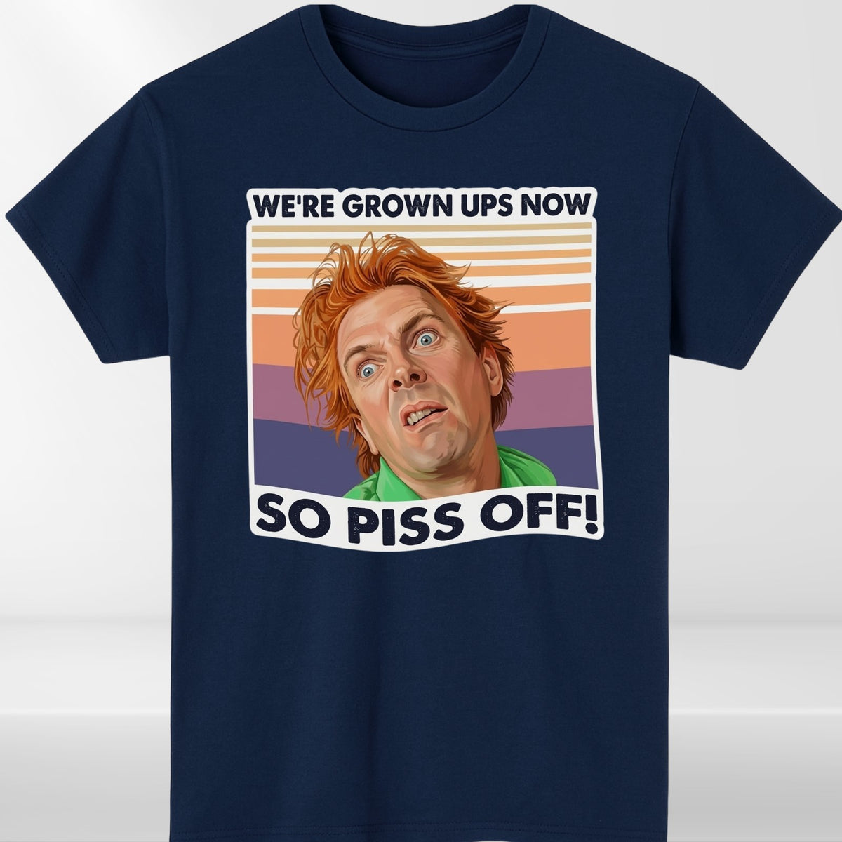 DROP DEAD FRED INSPIRED T SHIRT WE'RE GROWN UPS NOW FUNNY RIK MAYALL UNISEX TEE