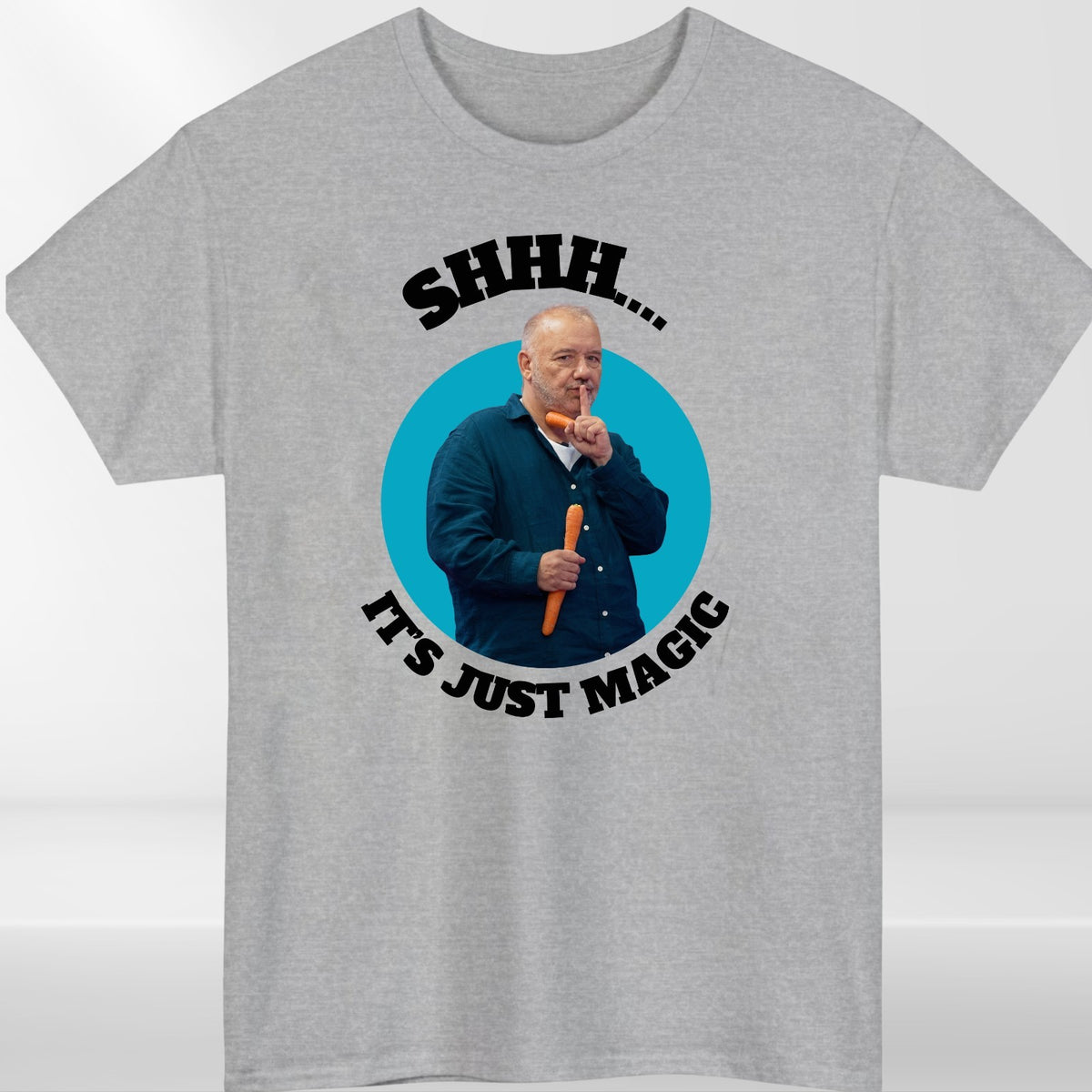 Shhh It’s Just Magic T-Shirt Funny Meme Bob Mortimer Style Unisex Gift Tee Top