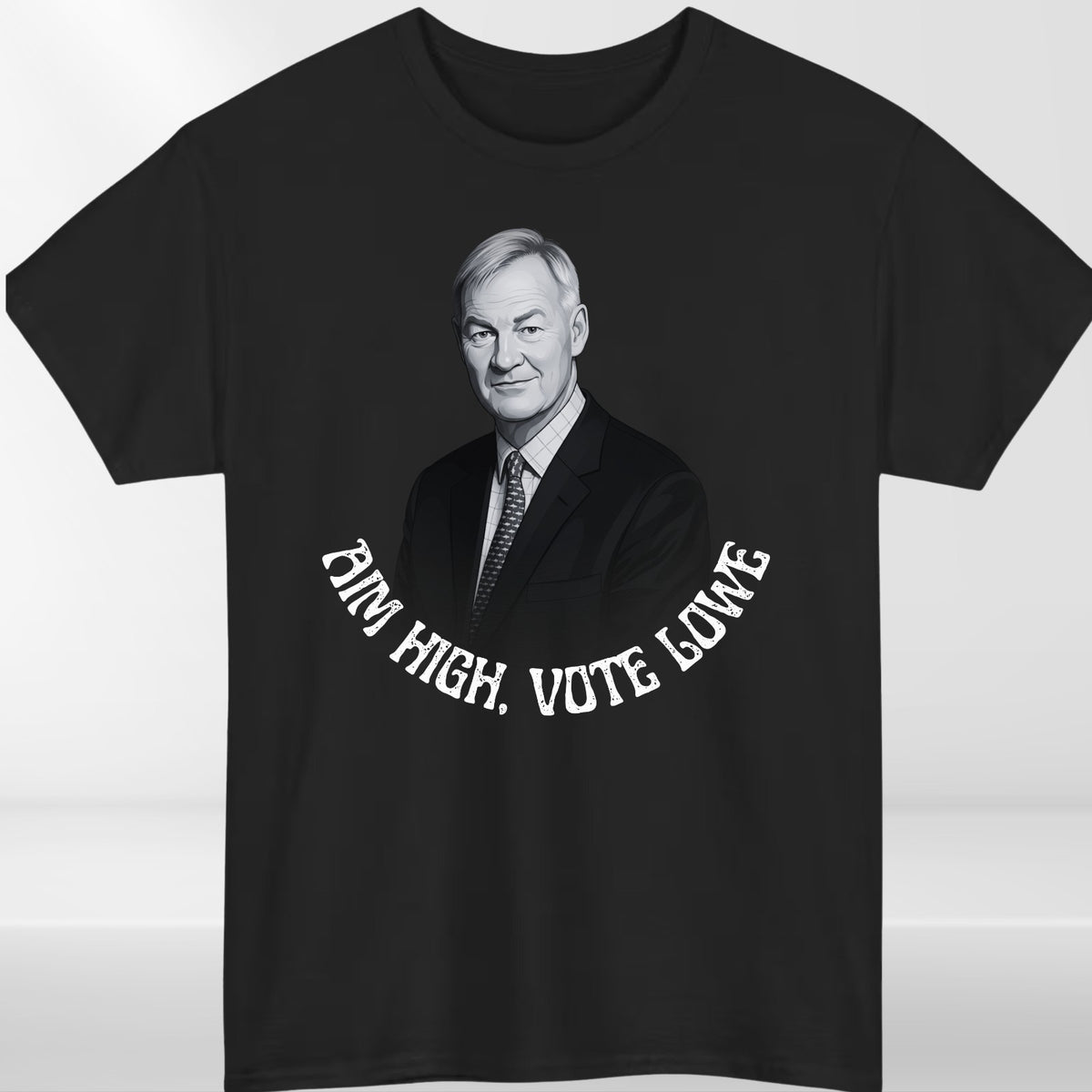 Rupert Lowe Tshirt | Aim High Vote Lowe Politics Shirt | Restore Britain Tee Top
