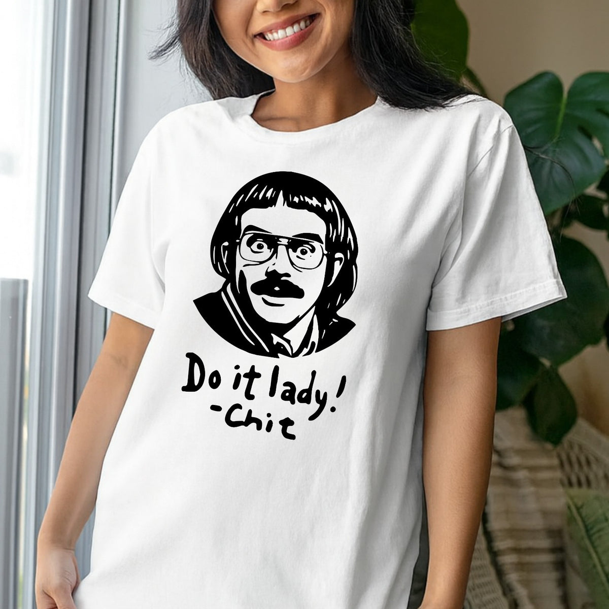 Chit funny meme shirt, Do it lady! Trending funny saying Unisex T-Shirt