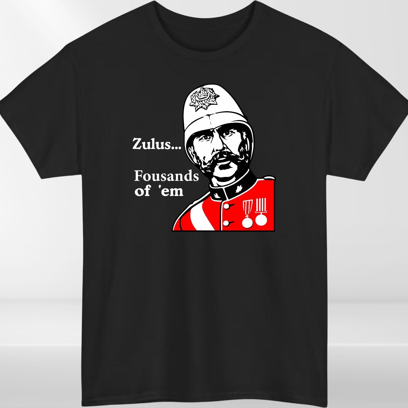 Zulus Fousands of 'Em T-Shirt, Funny Retro War Movie Quote t shirt, Unisex tee