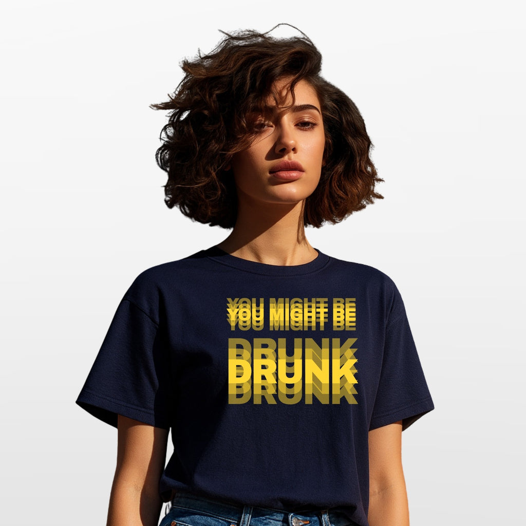 You Might Be Drunk Funny T Shirt Humour Meme Graphic Unisex Gift Tee UK
