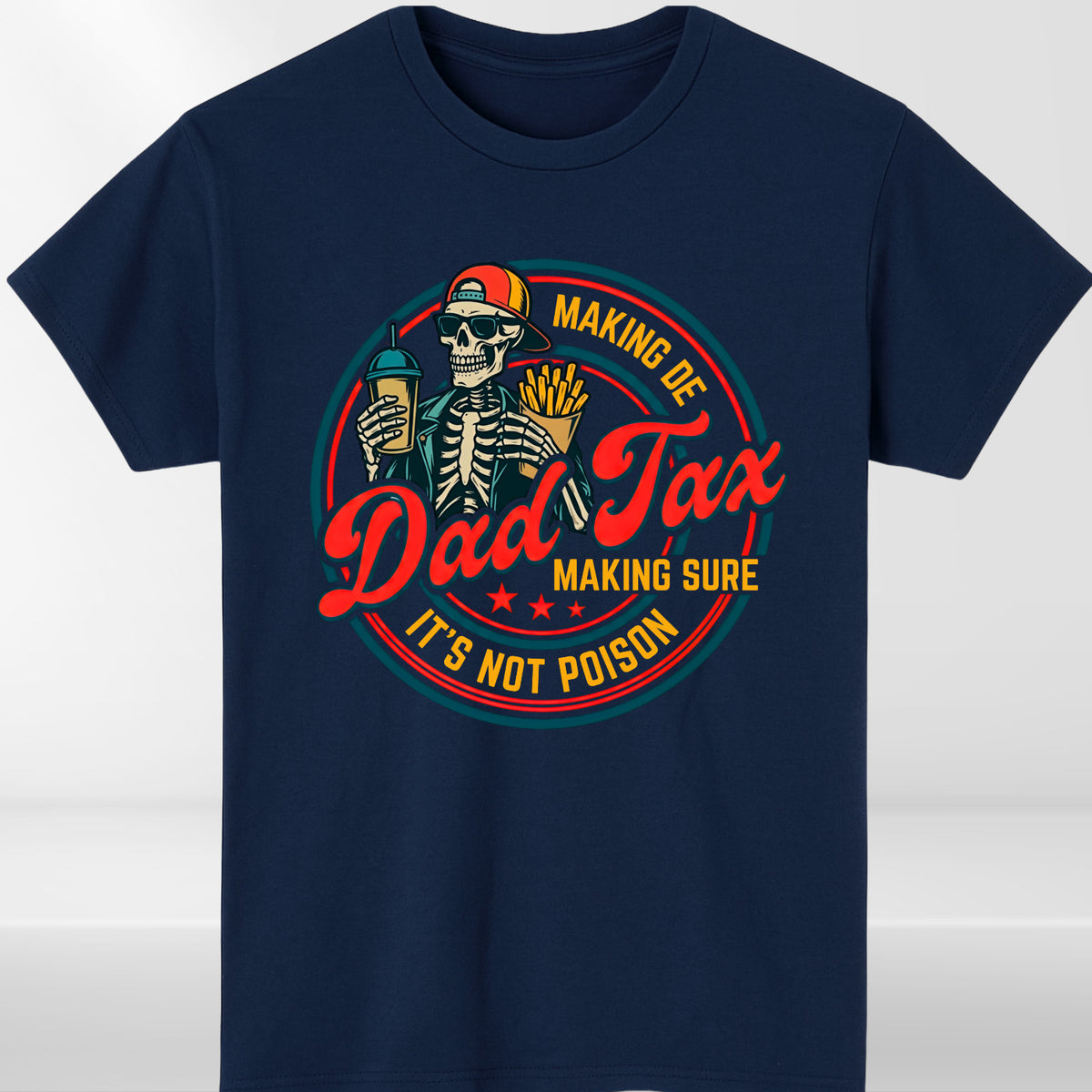 Dad Tax T Shirt Funny Father Graphic Tee Humour Gift Unisex Casual Top