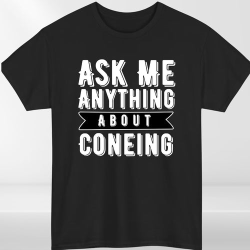 Ask Me Anything About Coneing T Shirt Funny Ice Cream Slogan Tee Unisex Gift