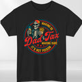 Dad Tax T Shirt Funny Father Graphic Tee Humour Gift Unisex Casual Top