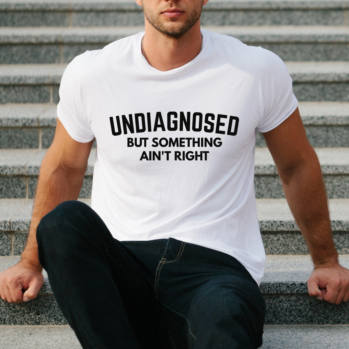 Undiagnosed But Something Ain't Right Funny Graphic Unisex T Shirt