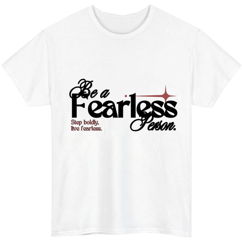 Be Fearless motivational quote graphic T-shirt for adults and kids, product view 2