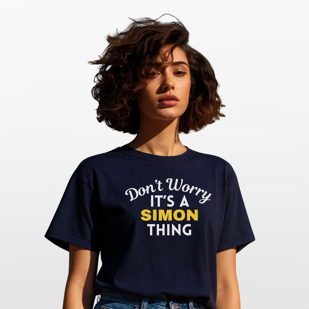 Don't Worry It's a SIMON Thing! Unisex T-Shirt - Surname Custom Name Family