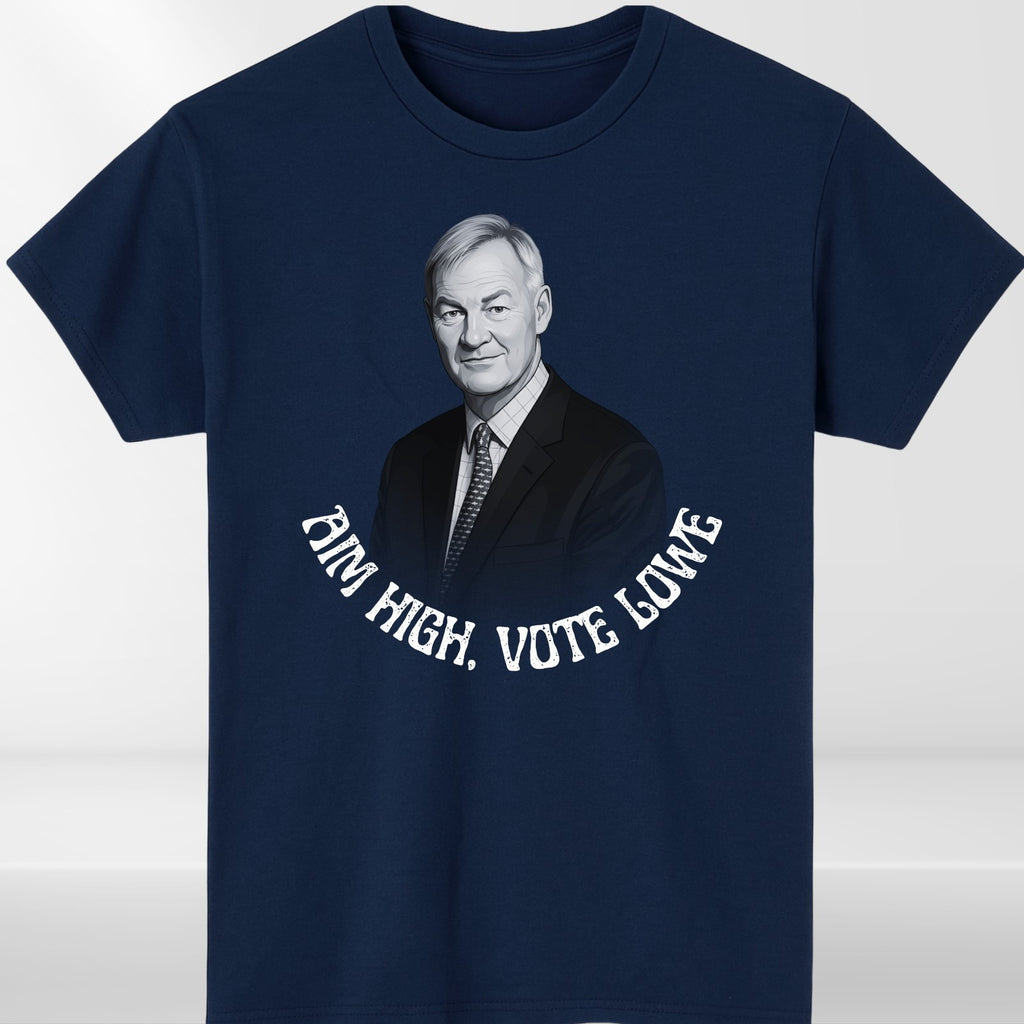 Rupert Lowe Tshirt | Aim High Vote Lowe Politics Shirt | Restore Britain Tee Top
