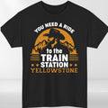 You Need A Ride To The Train Station Novelty Graphic T Shirt TV Series Inspired