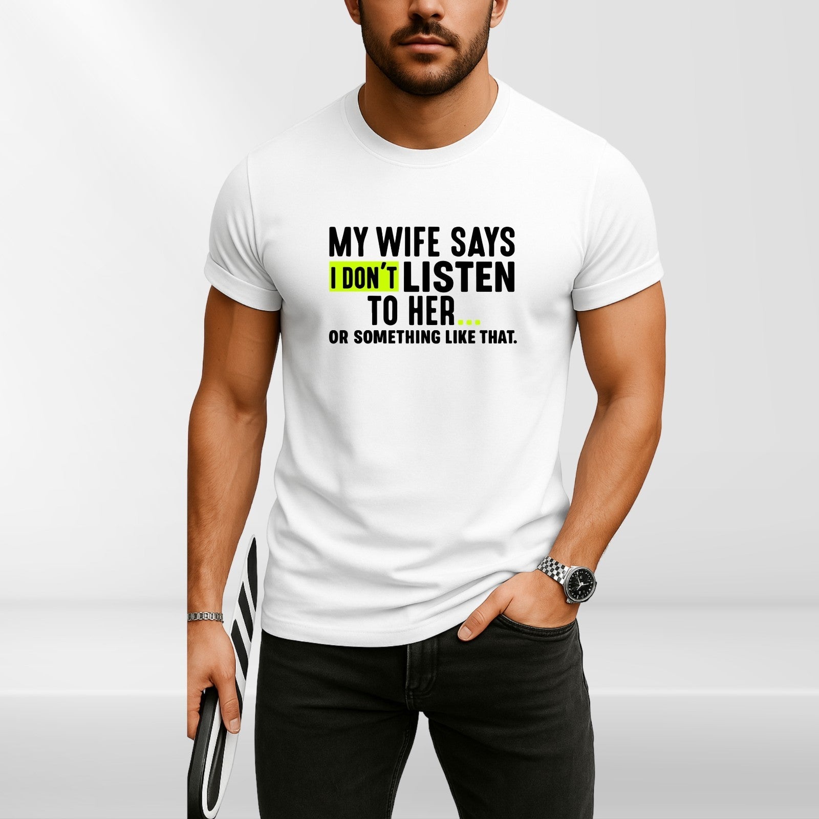 Funny Husband "My Wife Says I Don’t T-Shirt product view 2