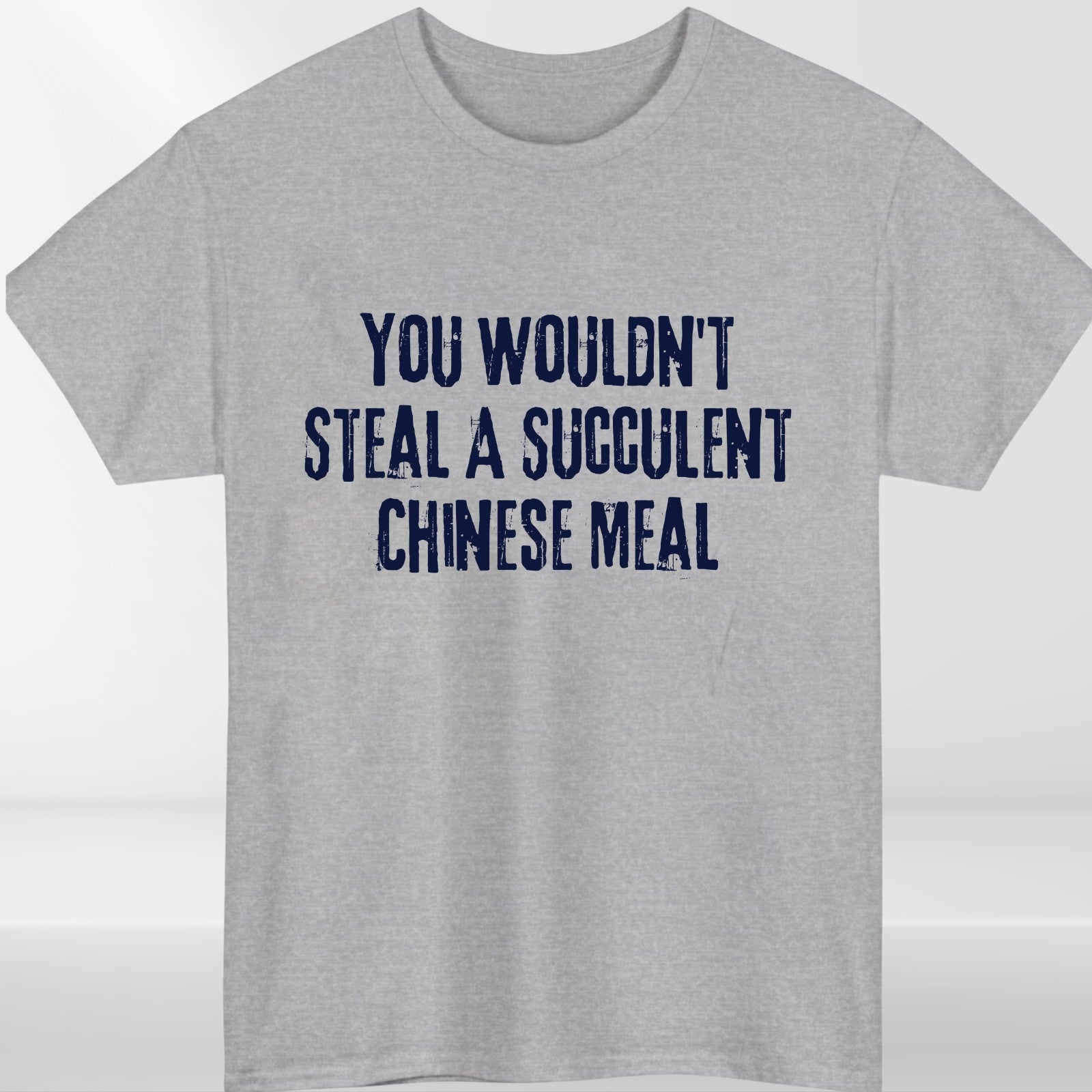 Succulent Chinese Meal T Shirt Funny Meme Graphic Unisex Novelty Gift Tee