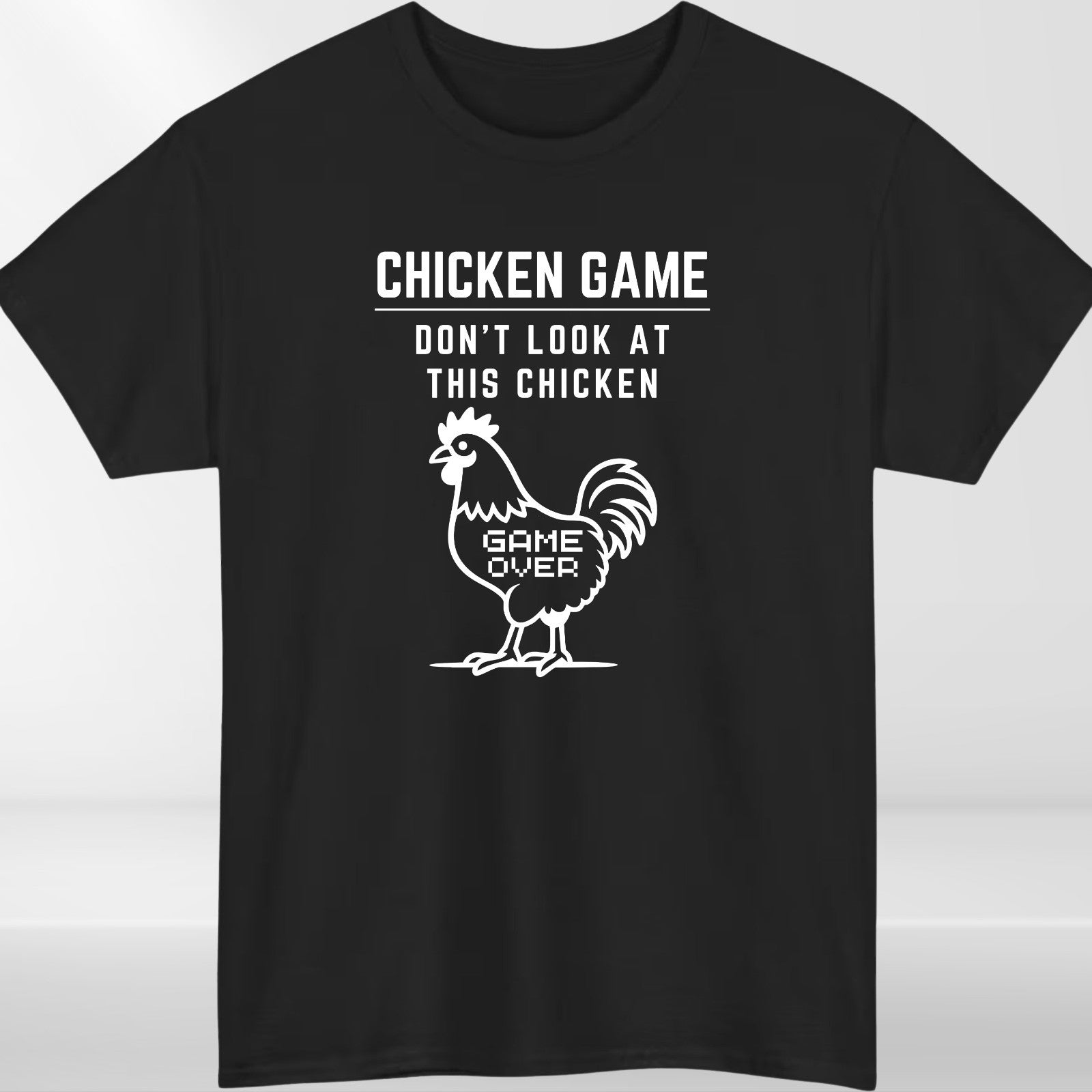 Chicken Game T Shirt Don't Look At This Chicken Printed Game Over Funny Tee Top