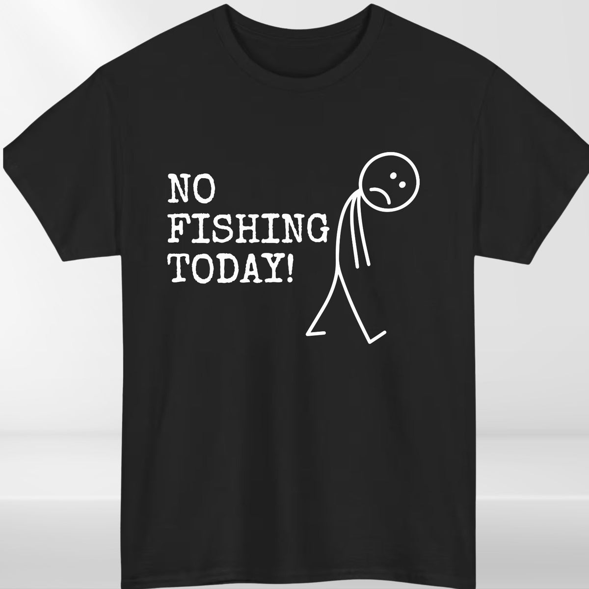 No Fishing Today Mens T-Shirt Funny Humor Minimalist Fisherman Birthday Gift Tee