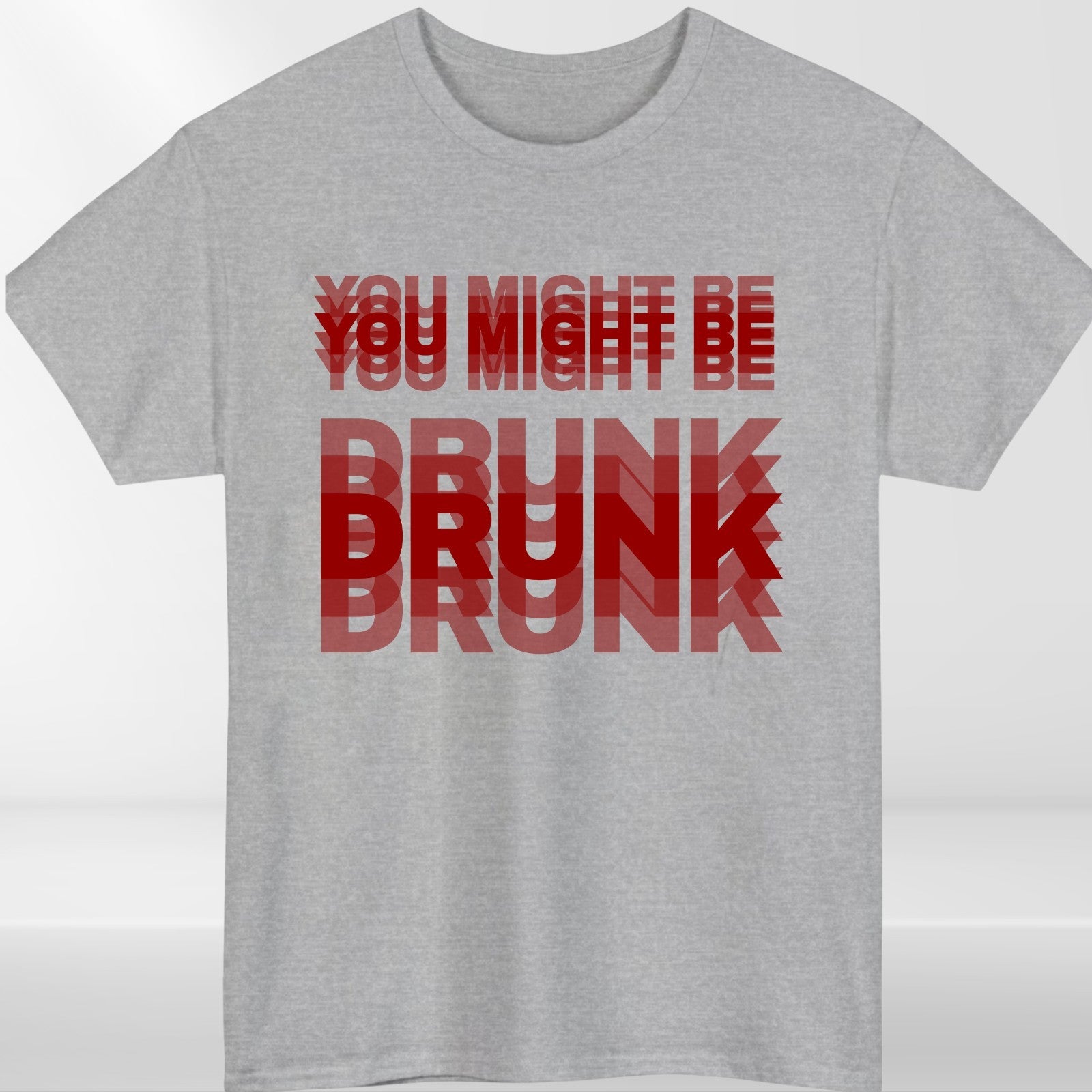 You Might Be Drunk Funny T Shirt Humour Meme Graphic Unisex Gift Tee UK