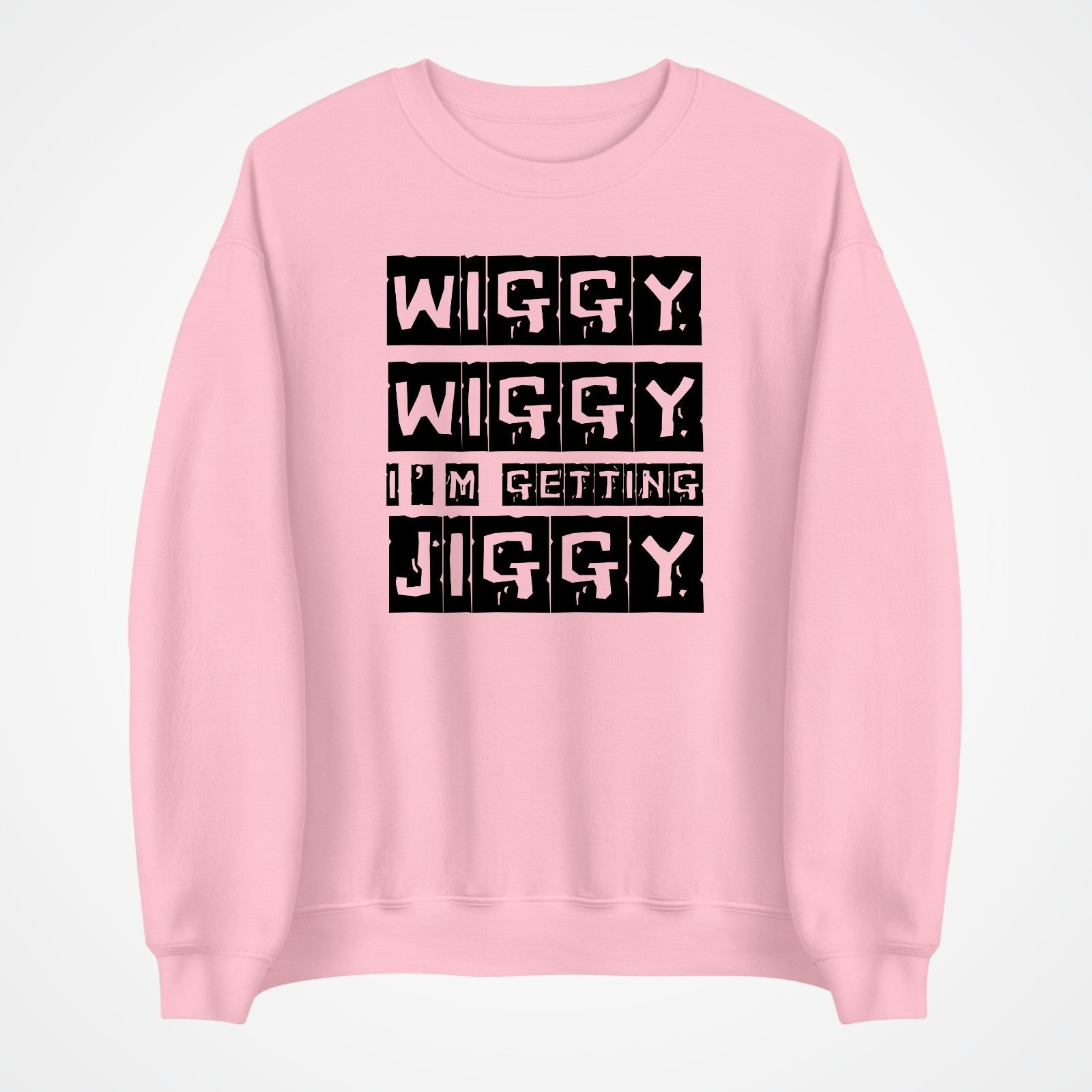 Wiggy Wiggy I’m Getting Jiggy Jumper | Funny Slogan Sweatshirt | Gift 3Y–4XL