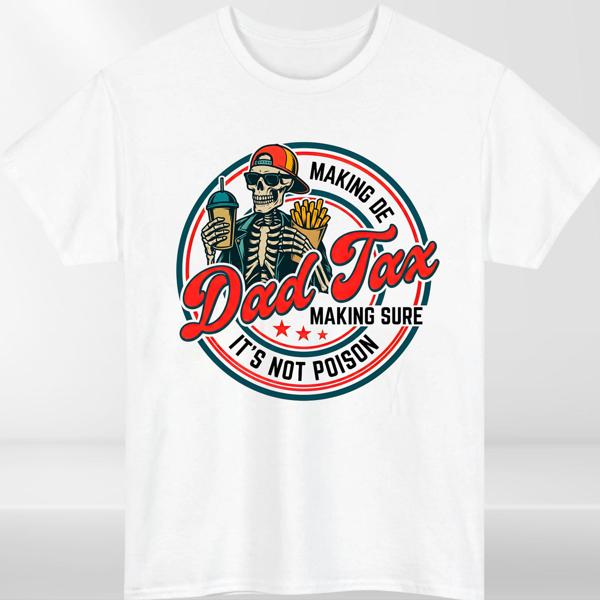 Dad Tax T Shirt Funny Father Graphic Tee Humour Gift Unisex Casual Top
