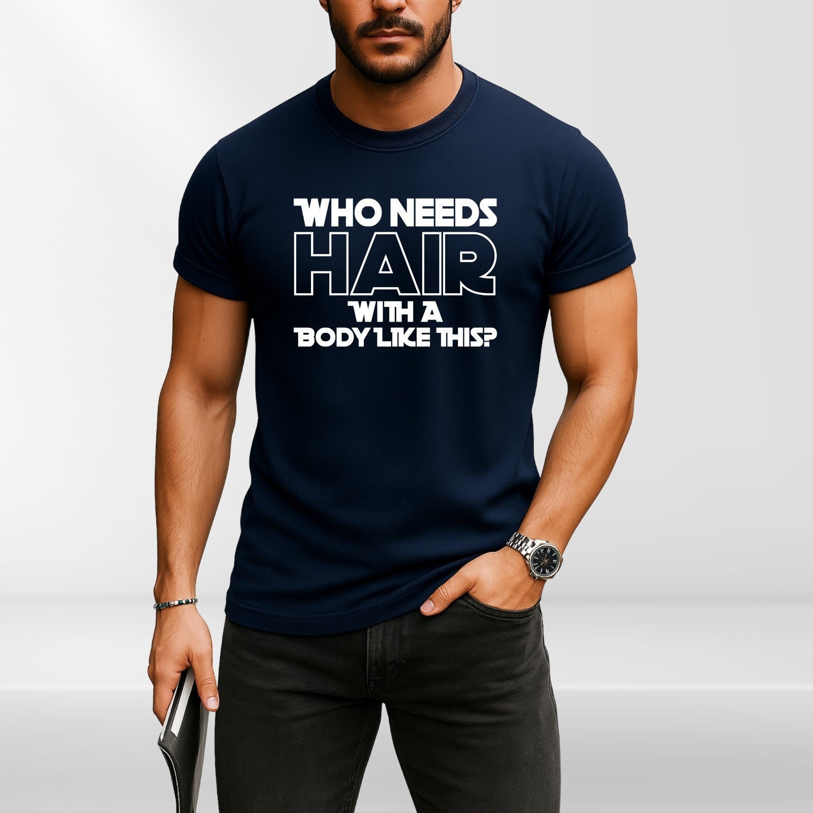 Who Needs Hair With A Body Like This? Funny T Shirt Tshirt Bald Joke Gift Idea
