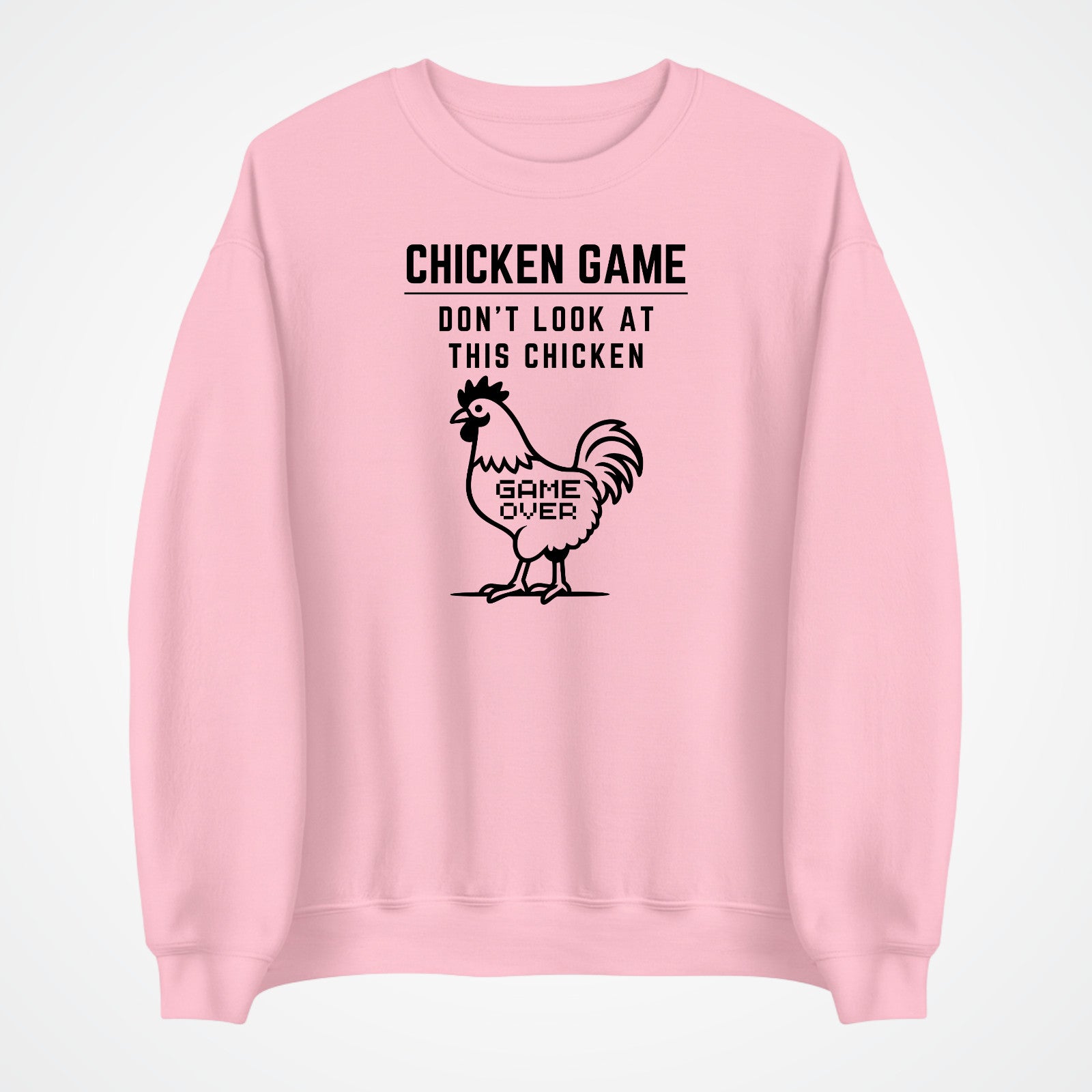 CHICKEN GAME SWEATSHIRT Dont Look Game Over Sweater Funny Novelty Jumper