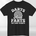 Darts & Farts That's What I'm Good At T Shirt Funny Darts Unisex Gift Tee