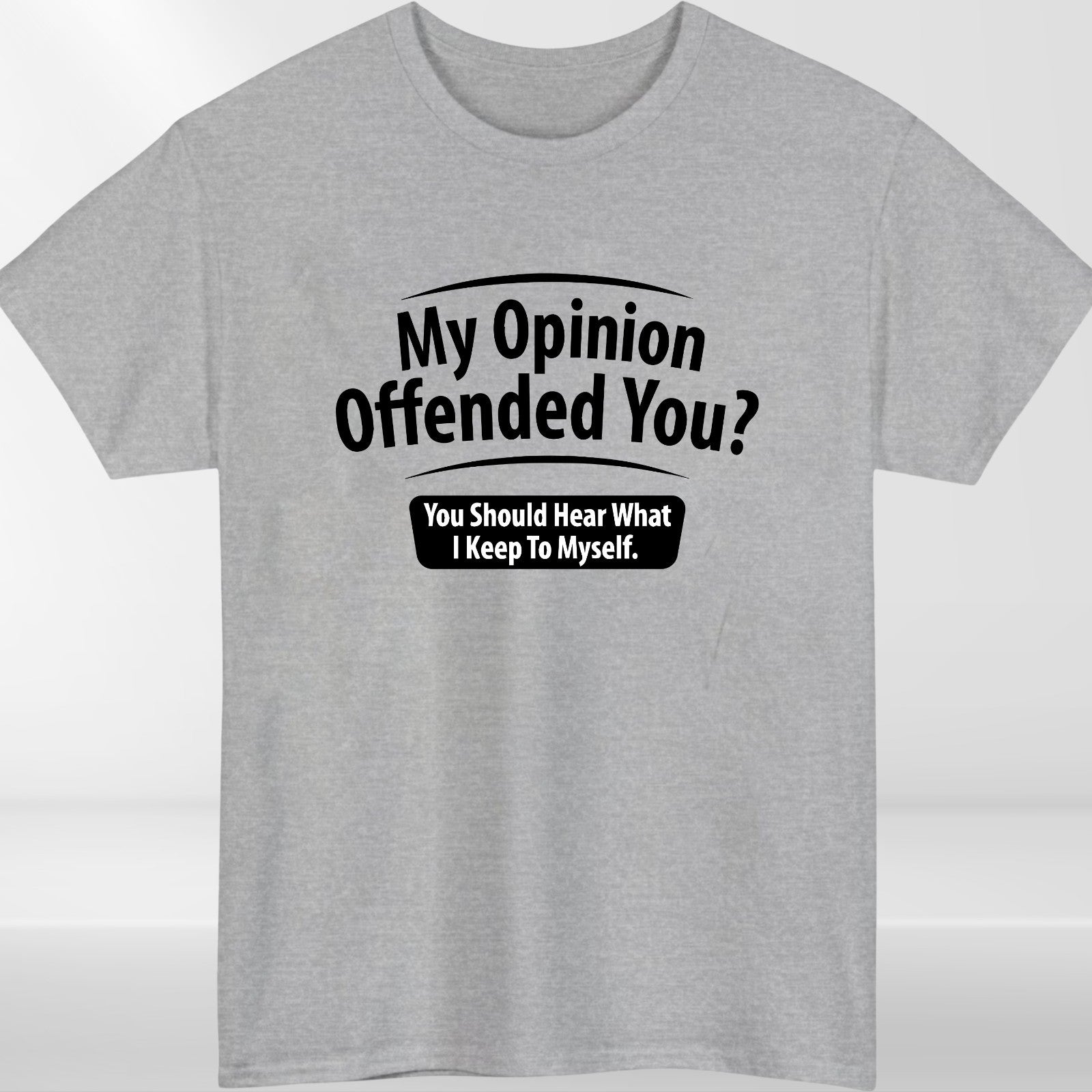 My Opinion Offended You? Funny T-Shirt product view 3