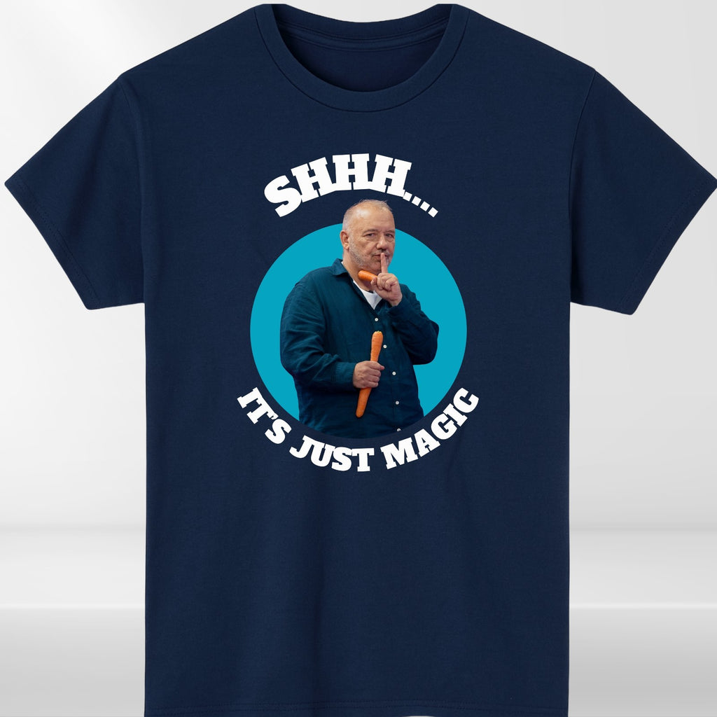 Shhh It’s Just Magic T-Shirt Funny Meme Bob Mortimer Style Unisex Gift Tee Top