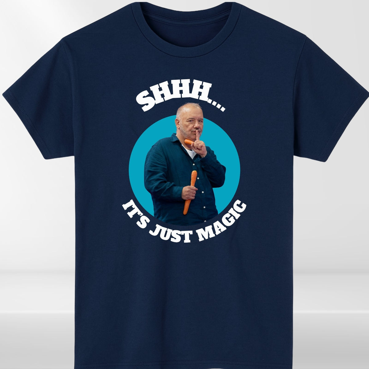 Shhh It’s Just Magic T-Shirt Funny Meme Bob Mortimer Style Unisex Gift Tee Top