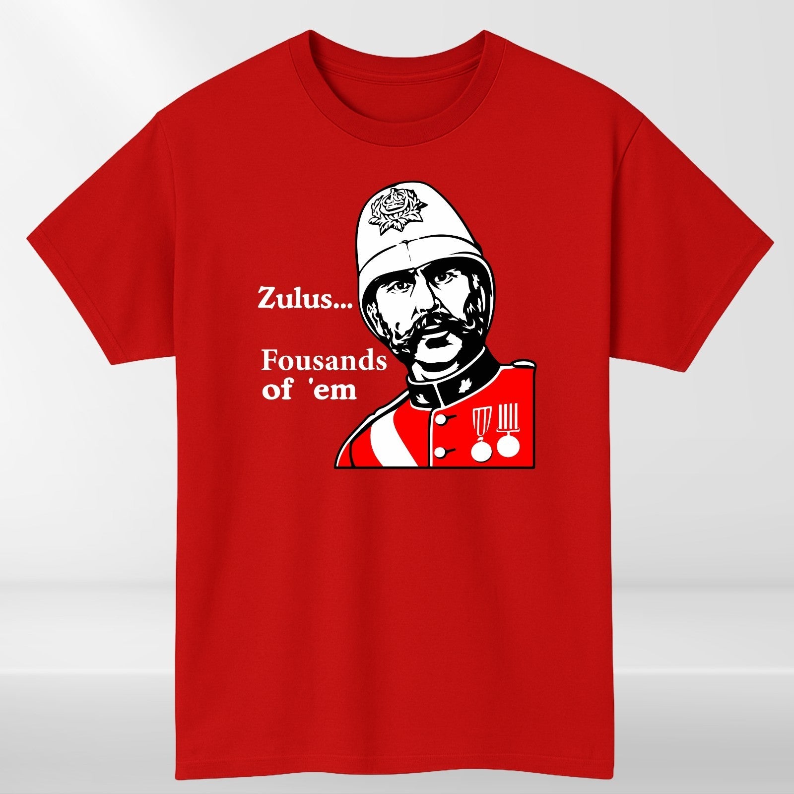 Zulus Fousands of 'Em T-Shirt, Funny Retro War Movie Quote t shirt, Unisex tee