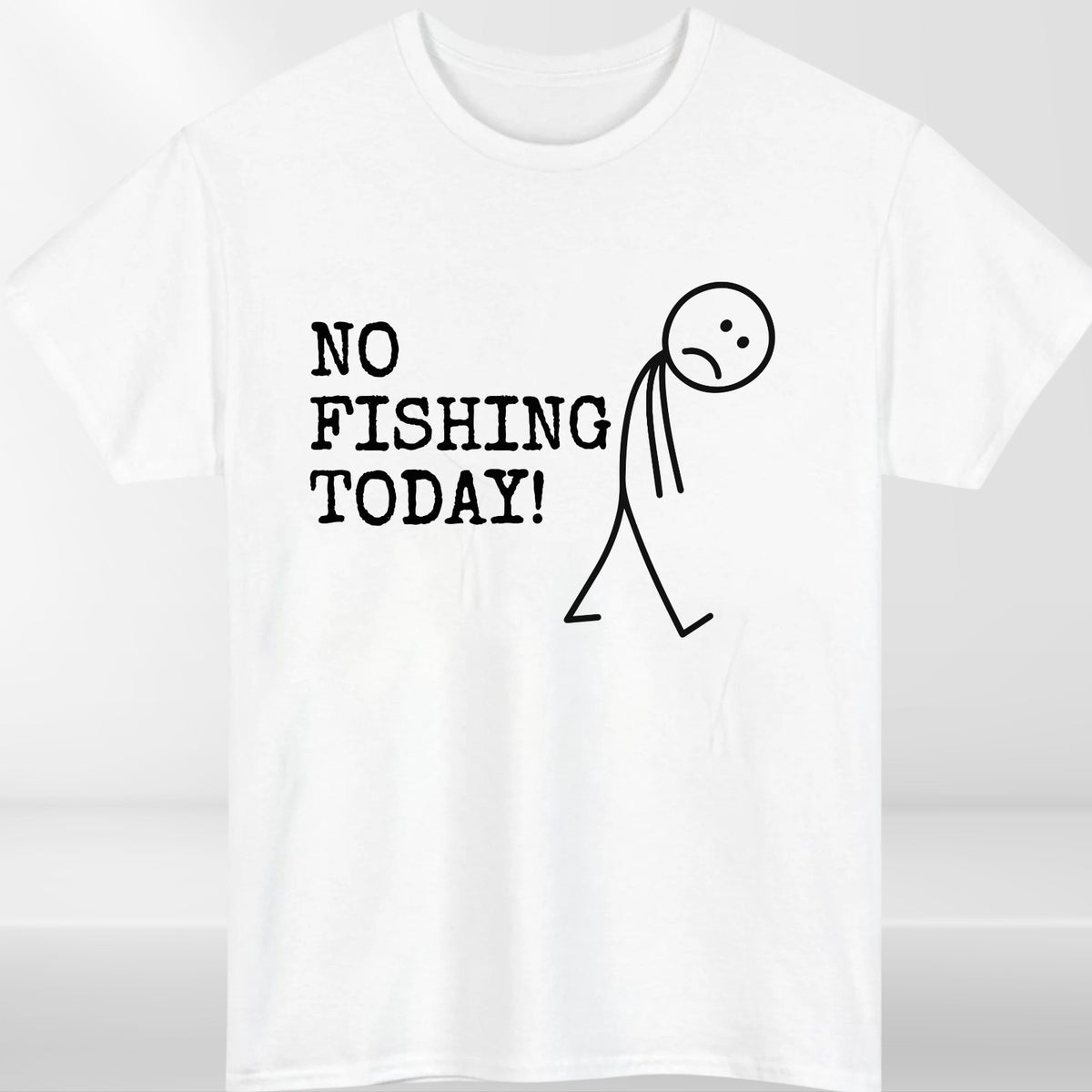 No Fishing Today Mens T-Shirt Funny Humor Minimalist Fisherman Birthday Gift Tee