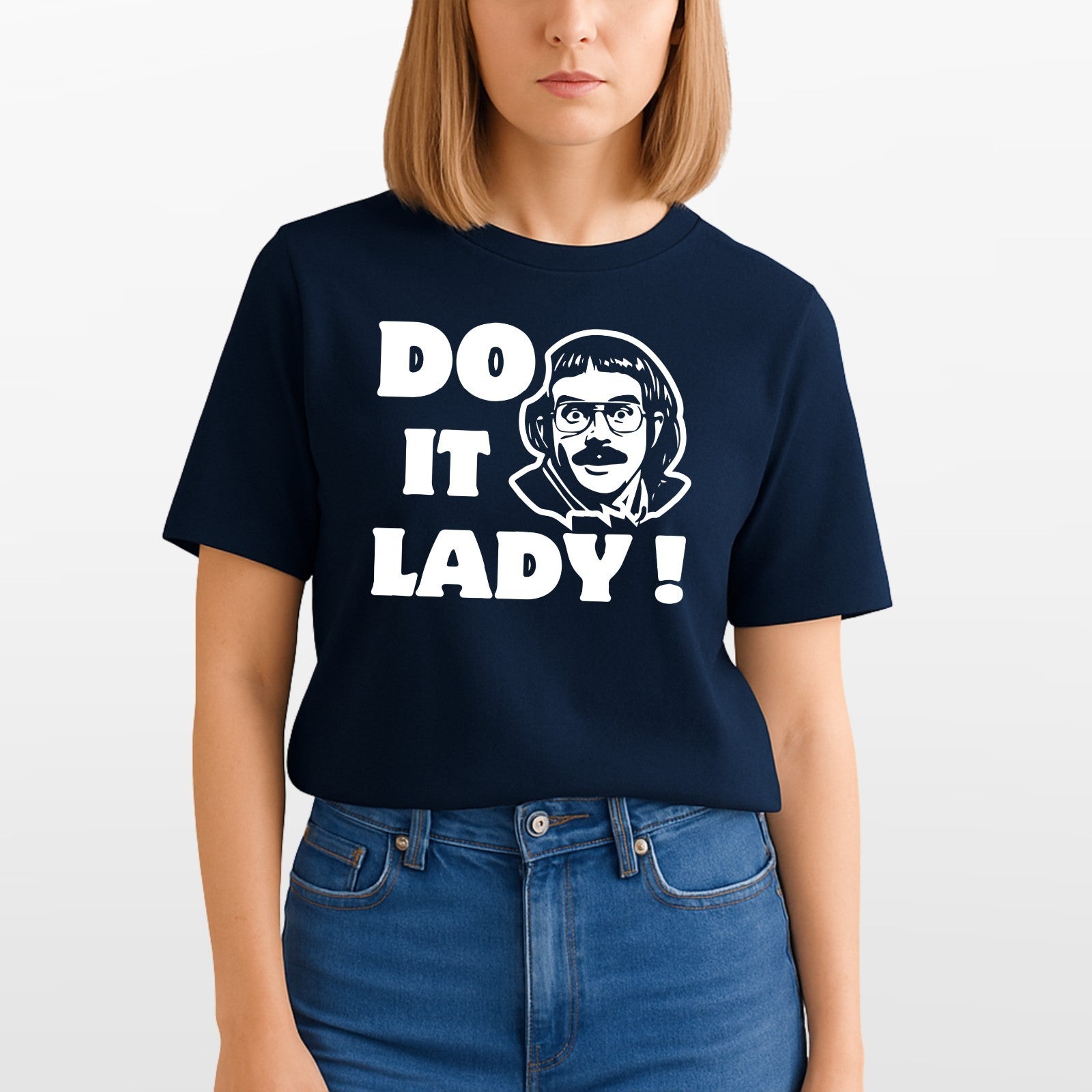 Funny meme shirt, Do it lady! Trending funny saying T-Shirt