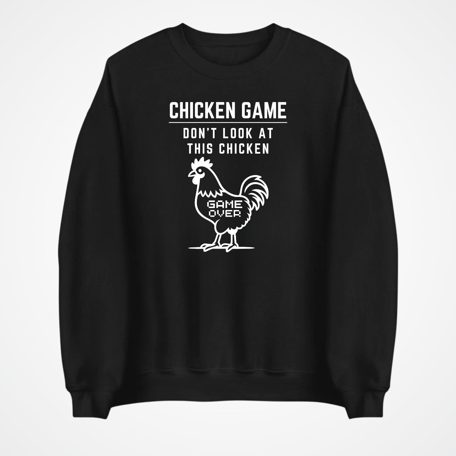 CHICKEN GAME SWEATSHIRT Dont Look Game Over Sweater Funny Novelty Jumper