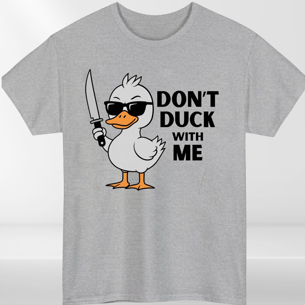 Don't Duck With Me Mens T shirt Funny Slogan Duck Lovers Birthday Unisex