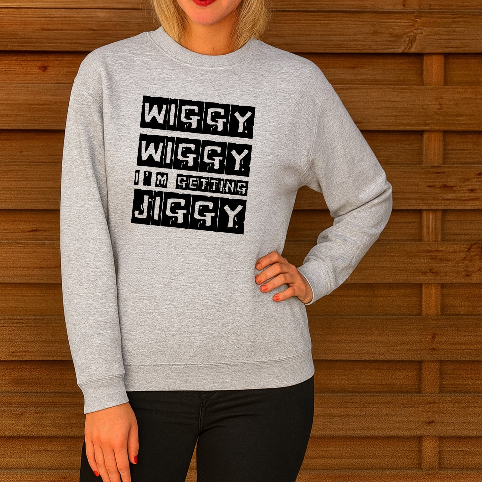 Wiggy Wiggy I’m Getting Jiggy Jumper | Funny Slogan Sweatshirt | Gift 3Y–4XL
