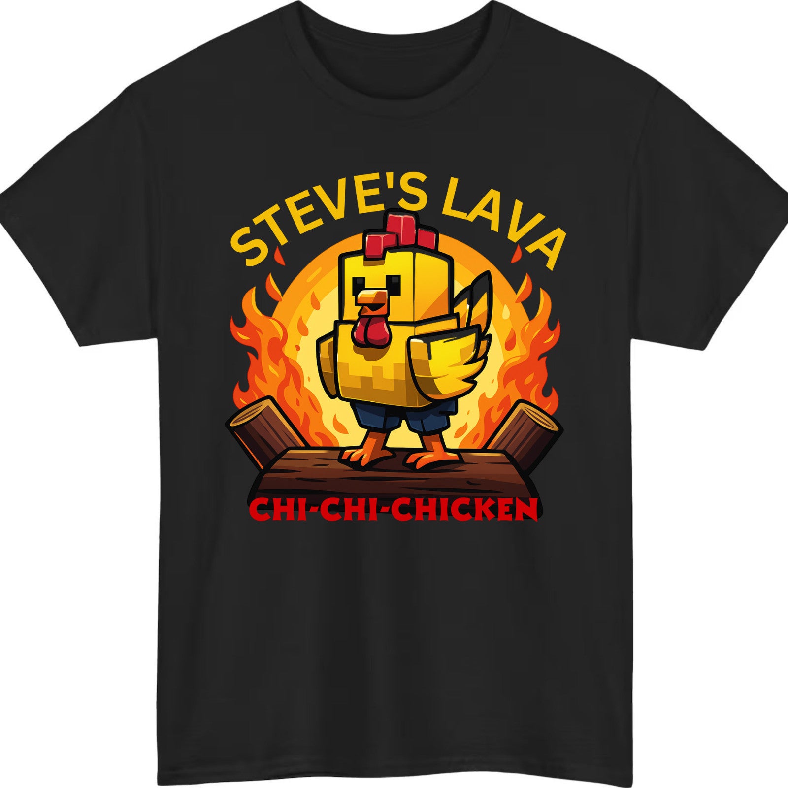 Steve’s Lava Chicken Funny T-Shirt, Pixel Chicken on Fire Gaming Tee