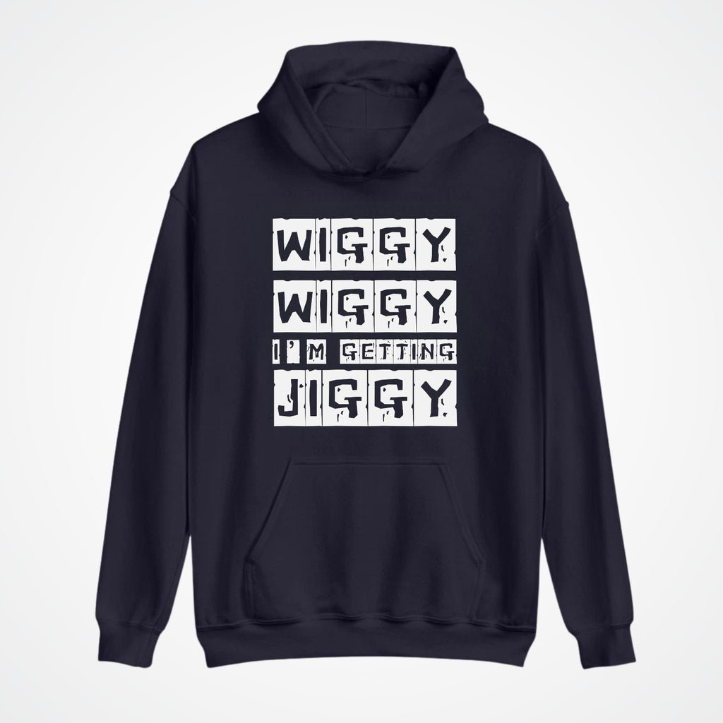 Wiggy Wiggy I’m Getting Jiggy Hoodie | Funny Streetwear Top | Size 3Y–4XL