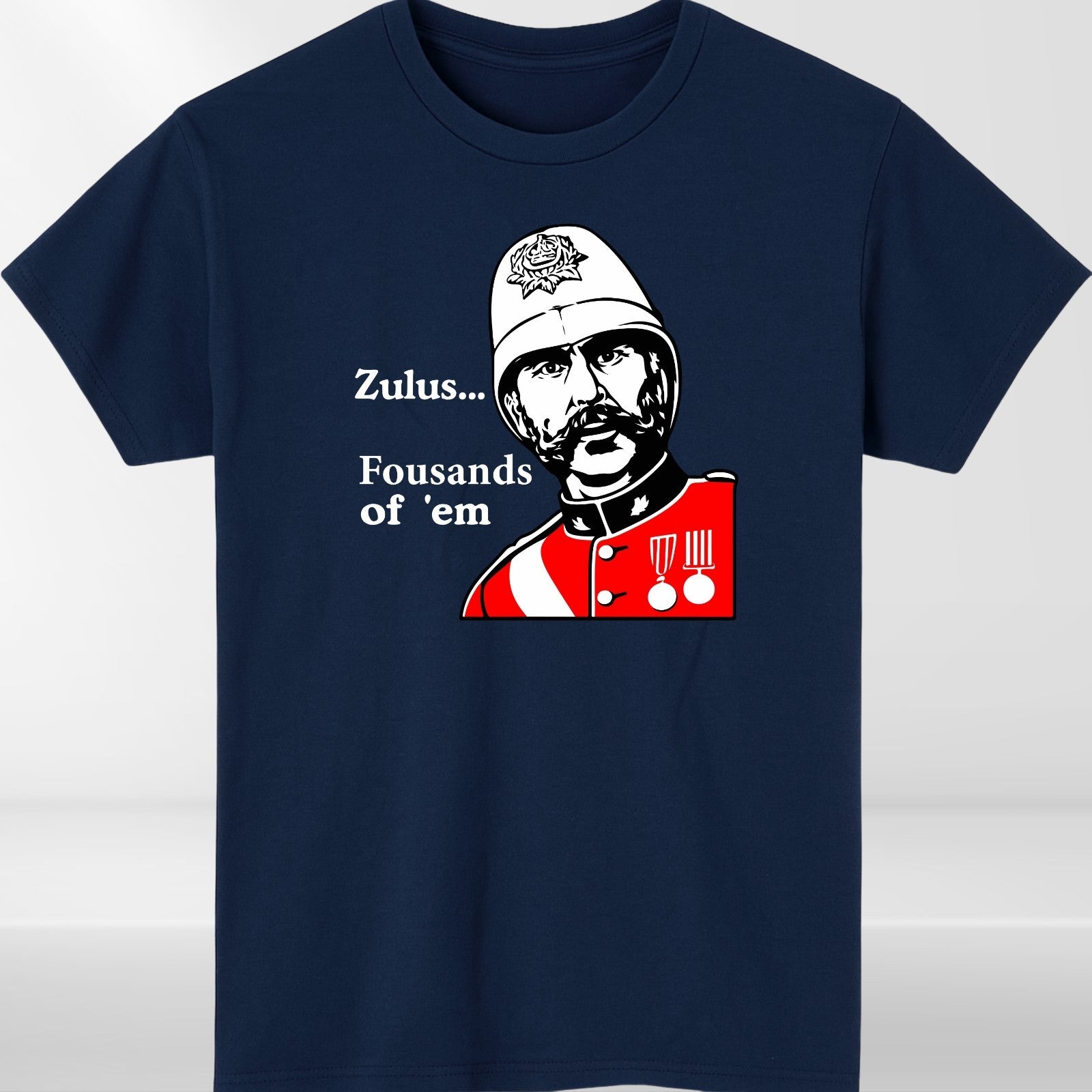 Zulus Fousands of 'Em T-Shirt, Funny Retro War Movie Quote t shirt, Unisex tee