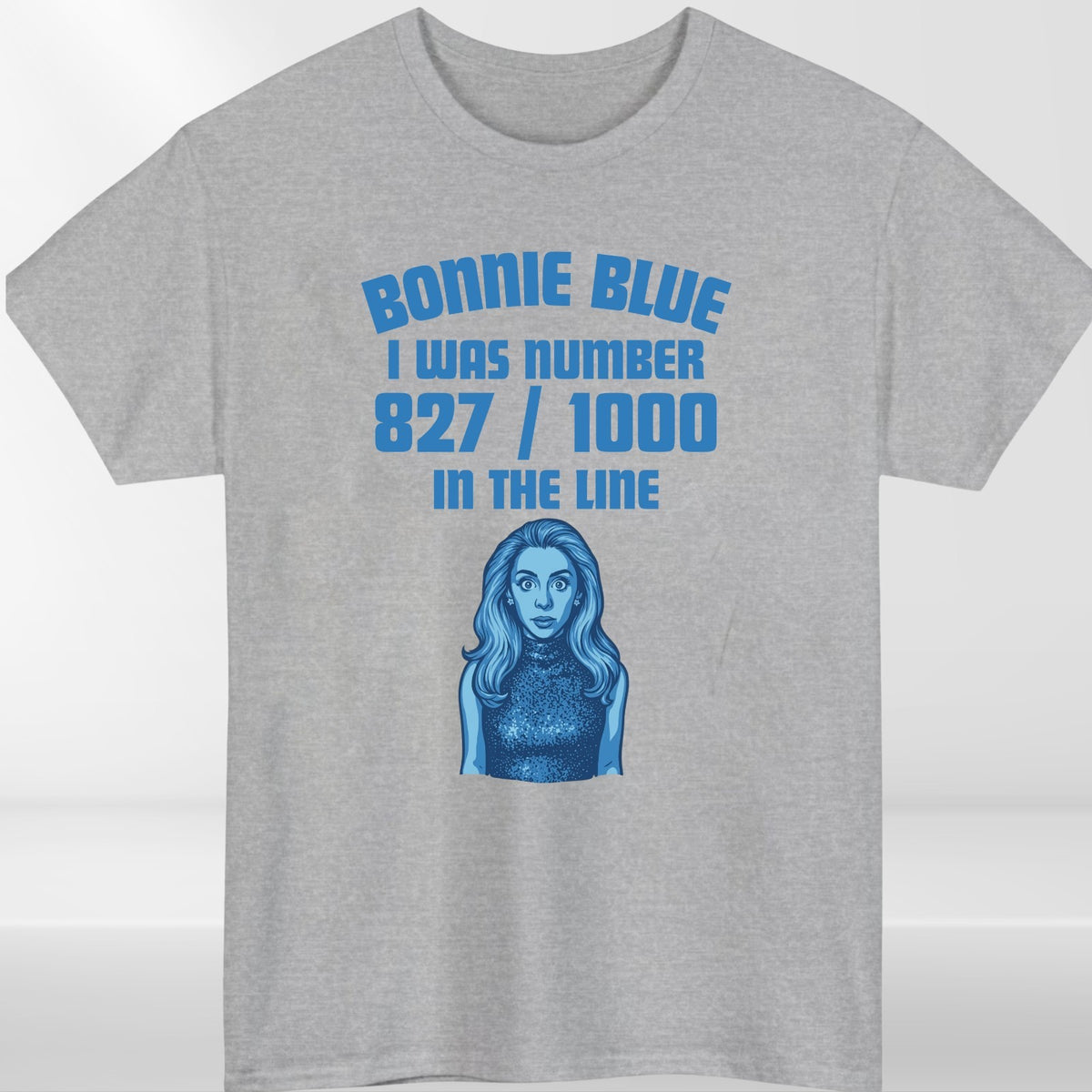 Bonnie Blue 827 In Line Viral Quote Funny Graphic T Shirt Pop Culture Unisex Tee