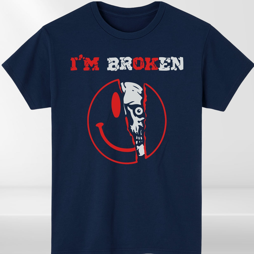 I'm Broken Im OK Unisex T Shirt - Mental Health Awareness Tee