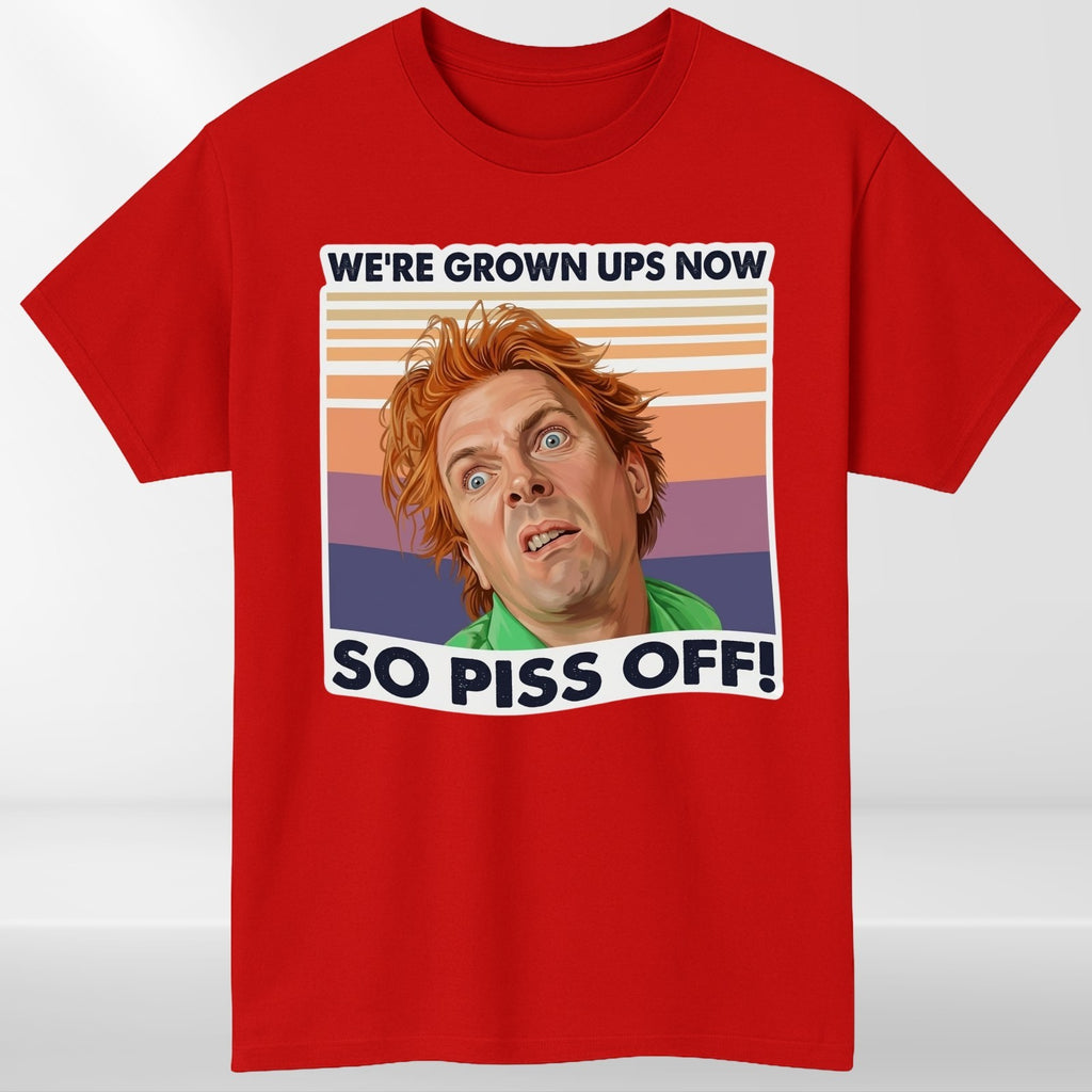 DROP DEAD FRED INSPIRED T SHIRT WE'RE GROWN UPS NOW FUNNY RIK MAYALL UNISEX TEE