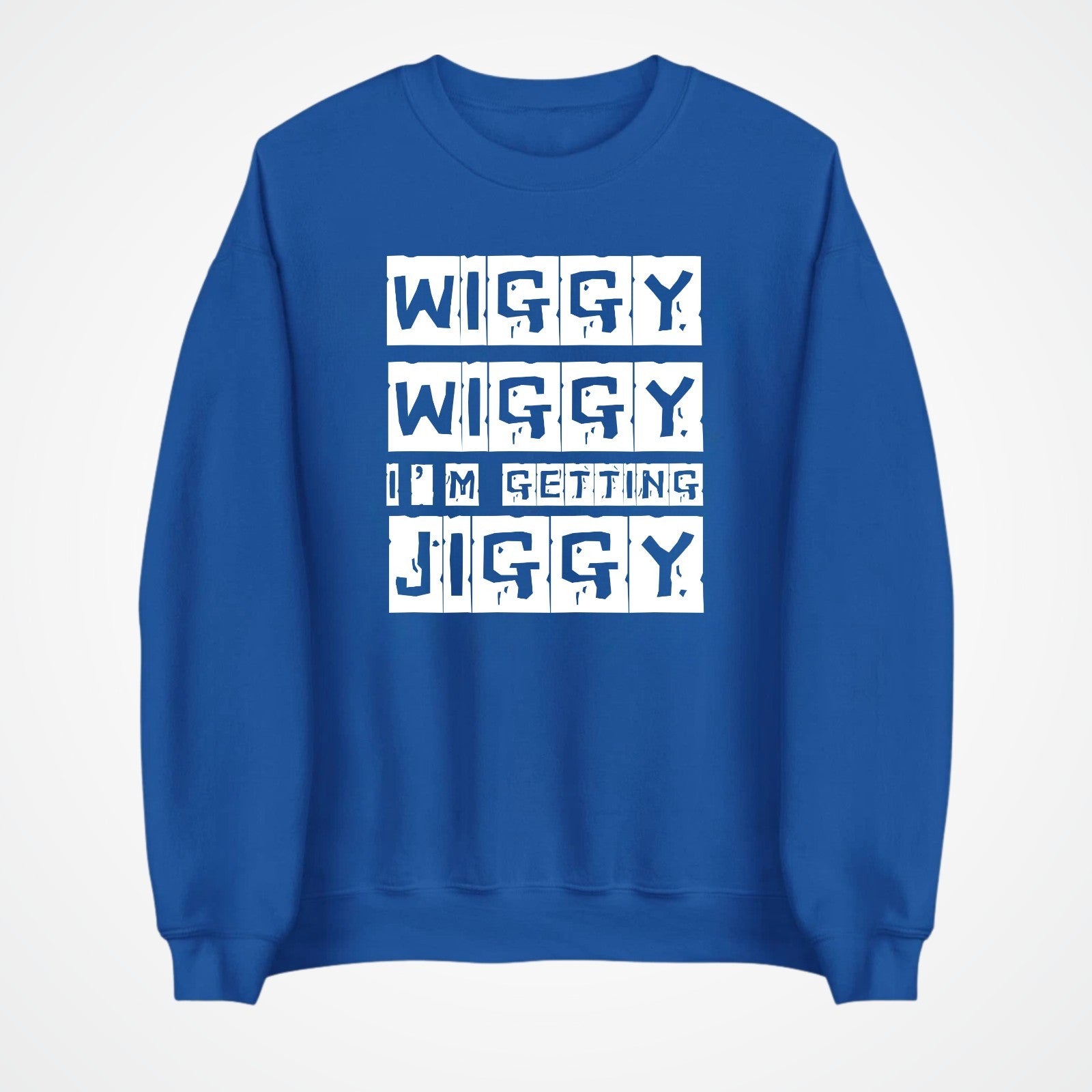 Wiggy Wiggy I’m Getting Jiggy Jumper | Funny Slogan Sweatshirt | Gift 3Y–4XL