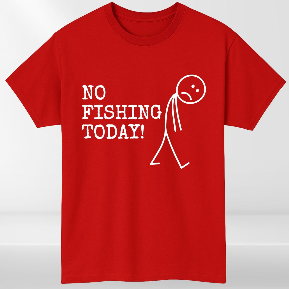 No Fishing Today Mens T-Shirt Funny Humor Minimalist Fisherman Birthday Gift Tee