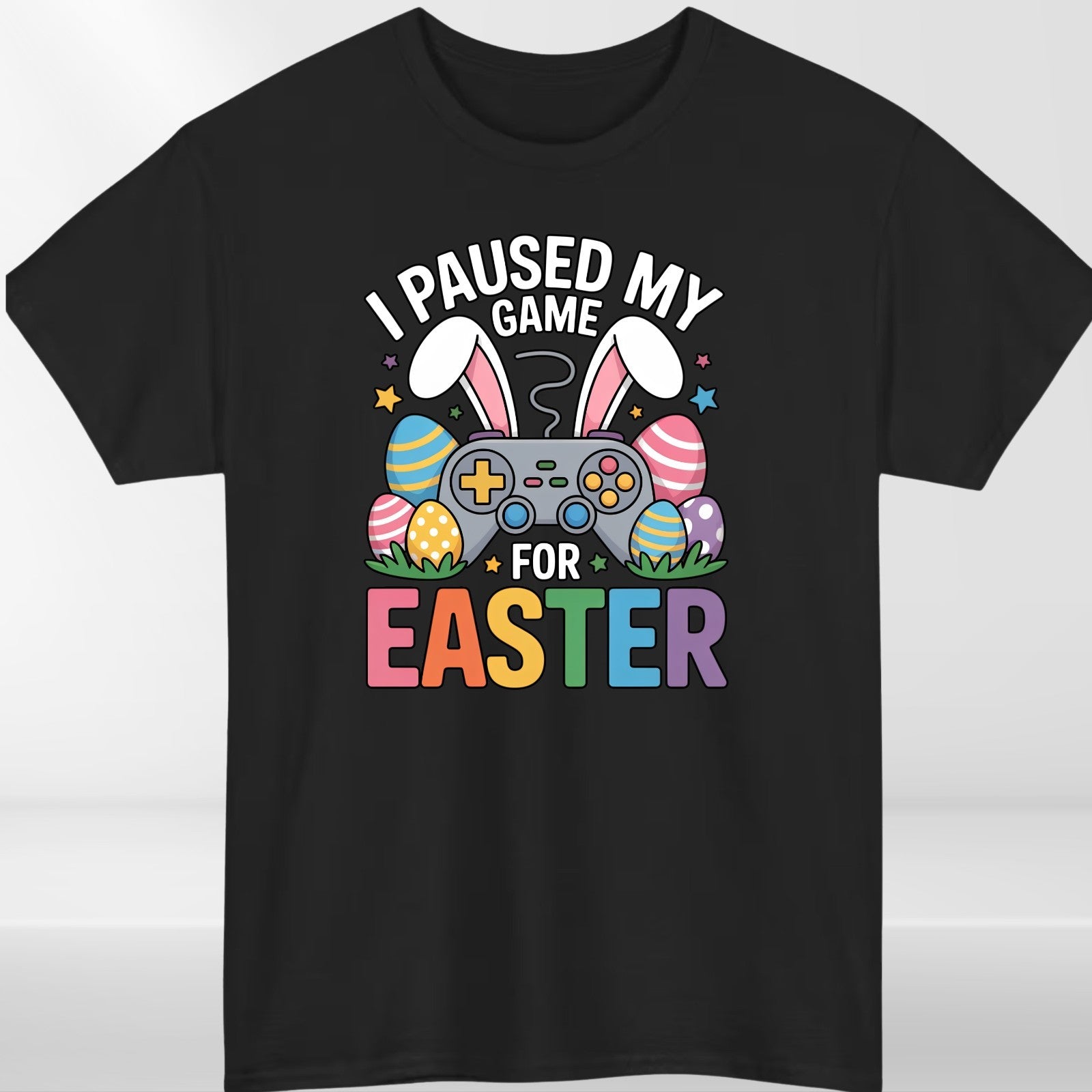 I Paused My Game For Easter T-Shirt Funny Gamer Bunny Black Cotton Unisex