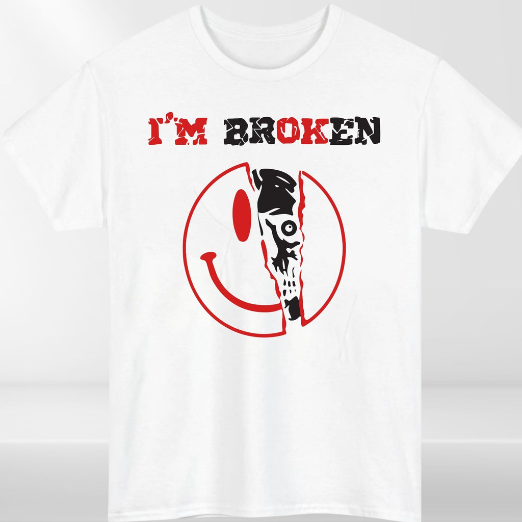I'm Broken Im OK Unisex T Shirt - Mental Health Awareness Tee