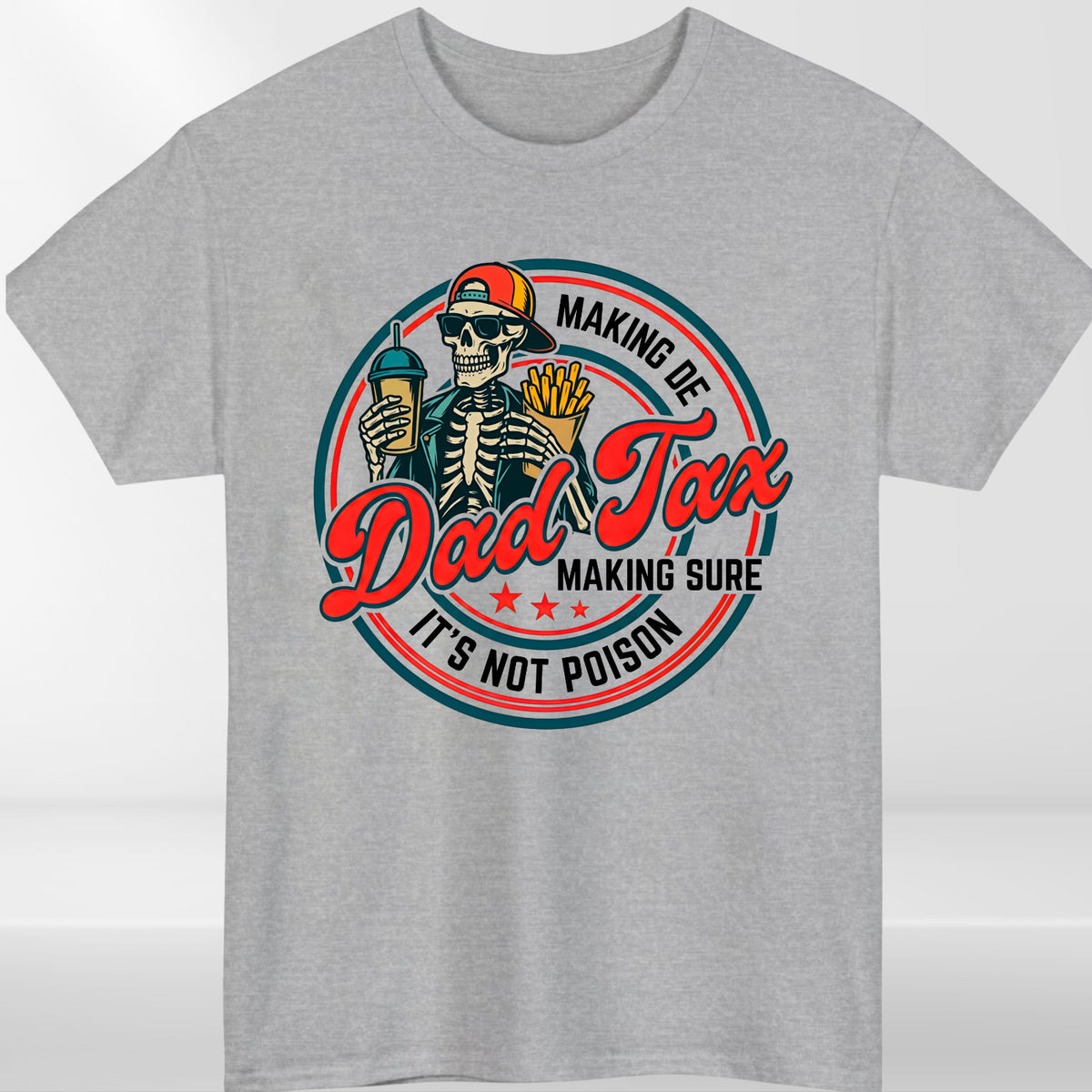 Dad Tax T Shirt Funny Father Graphic Tee Humour Gift Unisex Casual Top