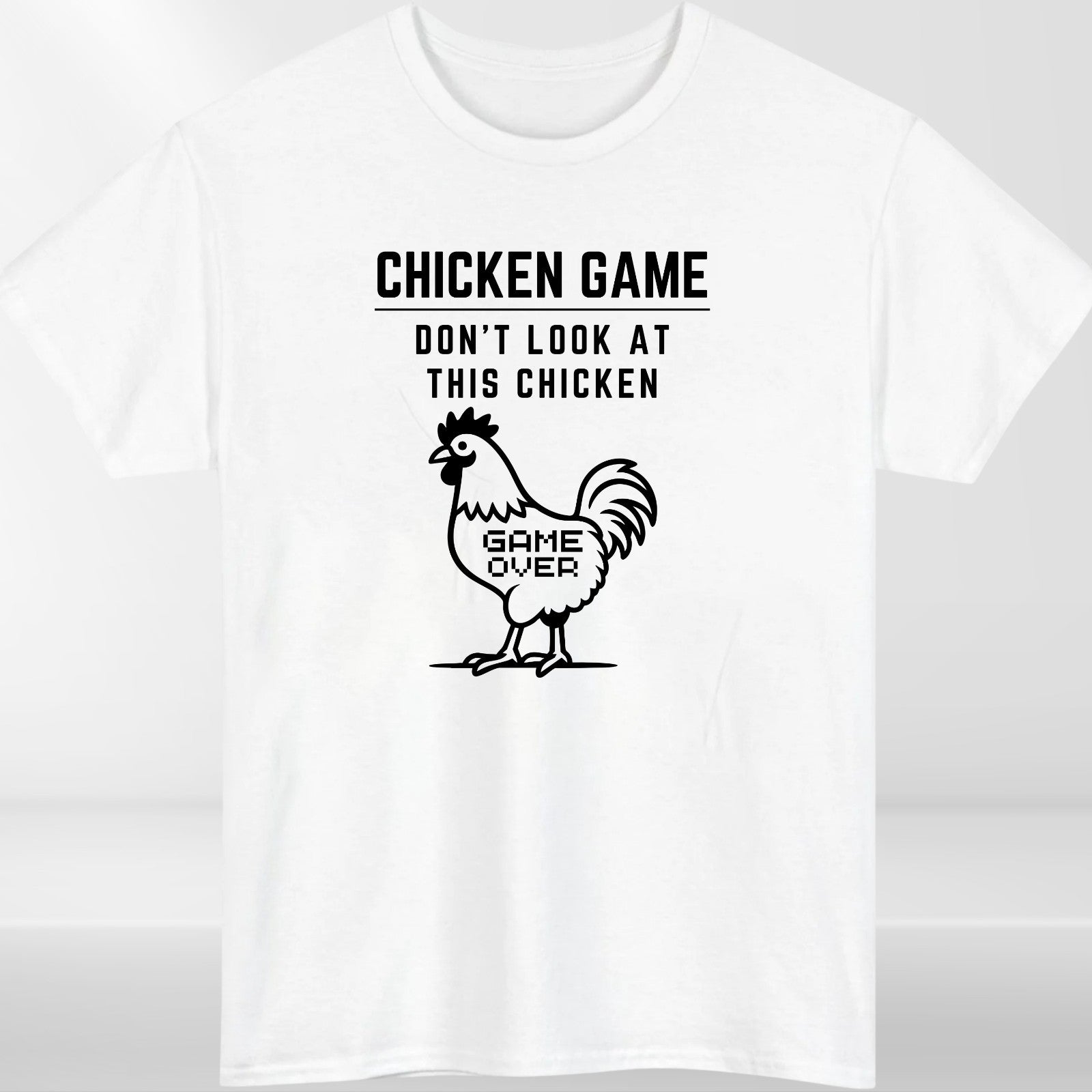 Chicken Game T Shirt Don't Look At This Chicken Printed Game Over Funny Tee Top