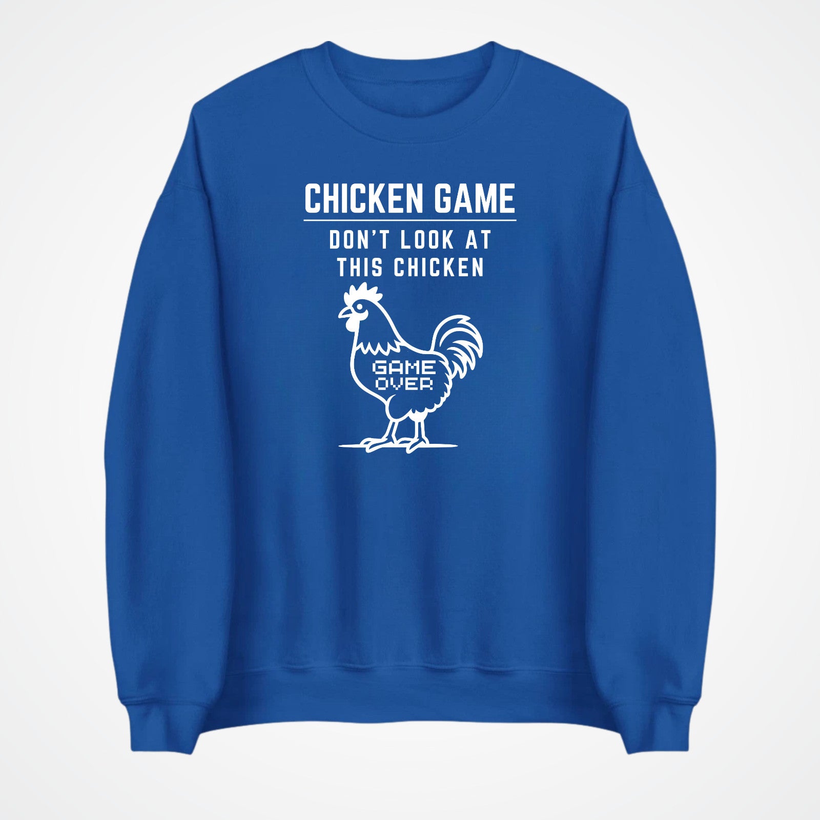 CHICKEN GAME SWEATSHIRT Dont Look Game Over Sweater Funny Novelty Jumper