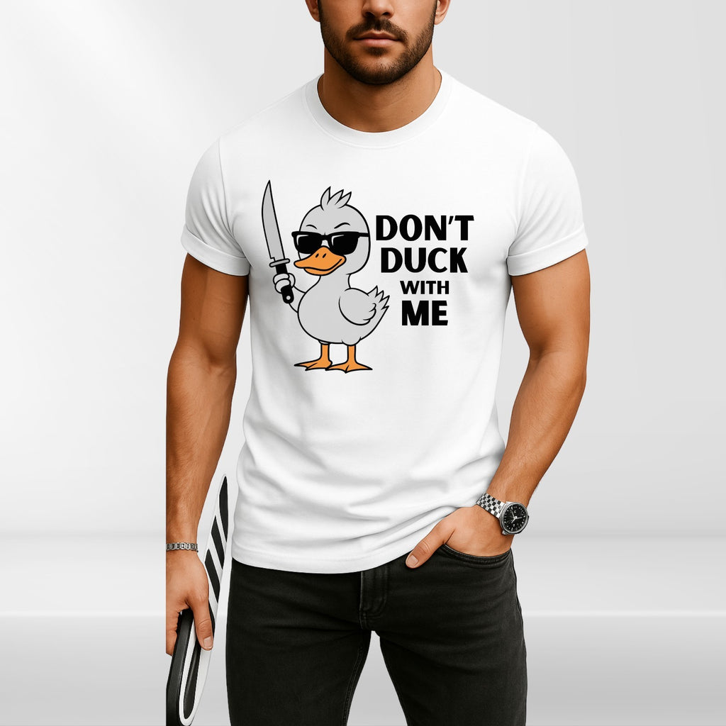 Don't Duck With Me Mens T shirt Funny Slogan Duck Lovers Birthday Unisex