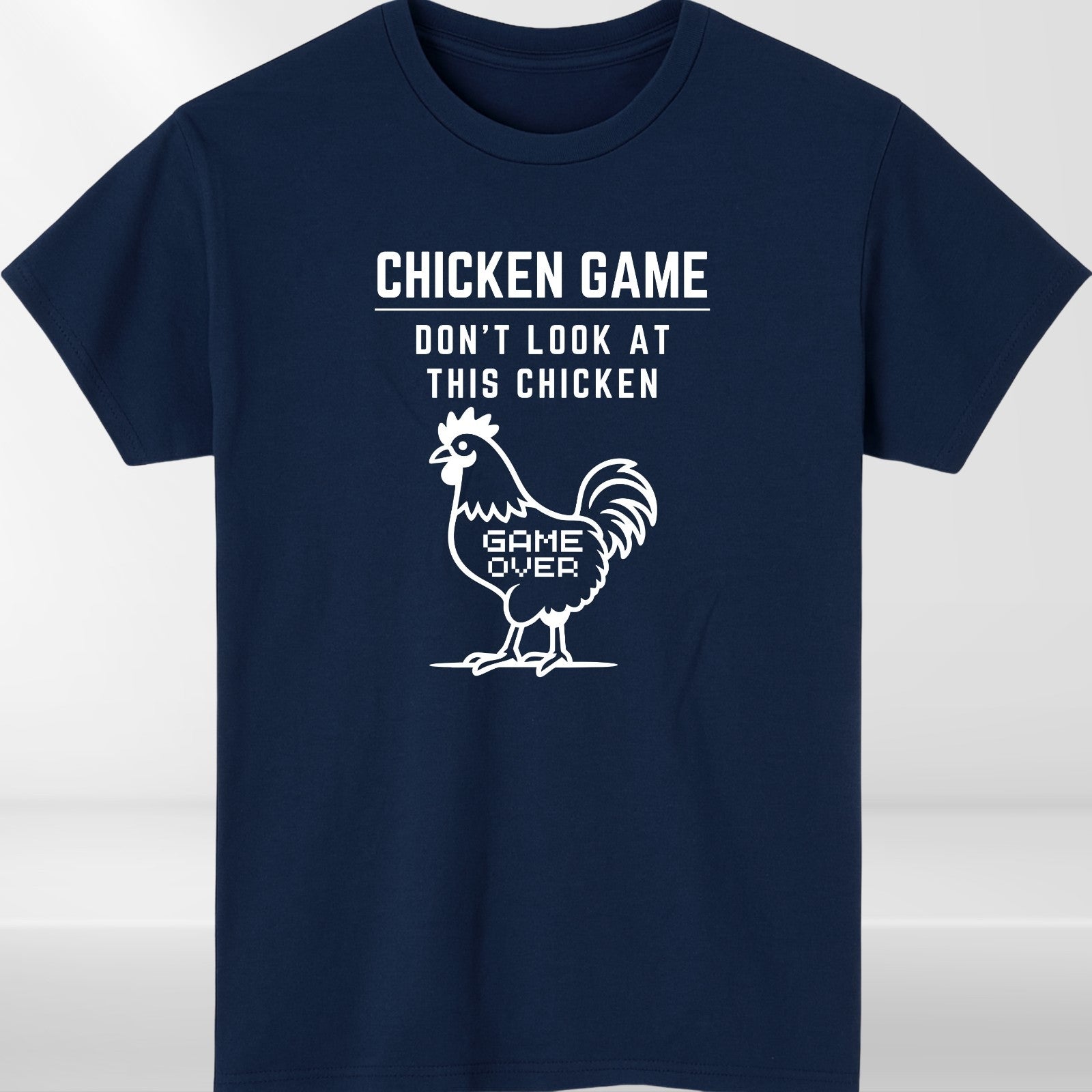 Chicken Game T Shirt Don't Look At This Chicken Printed Game Over Funny Tee Top
