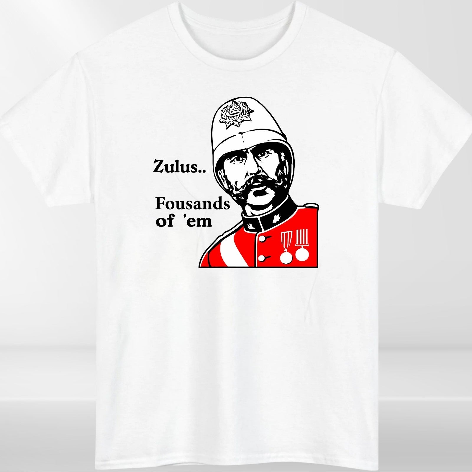 Zulus Fousands of 'Em T-Shirt, Funny Retro War Movie Quote t shirt, Unisex tee